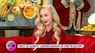 Vreți să slăbiți? Carmen Barcan vă vine în ajutor