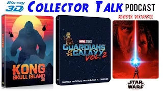 GUARDIANS OF THE GALAXY VOL.2 STEELBOOK, KONG SKULL ISLAND & STAR WARS THE LAST JEDI |COLLECTOR TALK