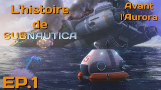 SUBNAUTICA HISTOIRE EXPLIQUÉE [Épisode 1] - Avant le crash de l'Aurora