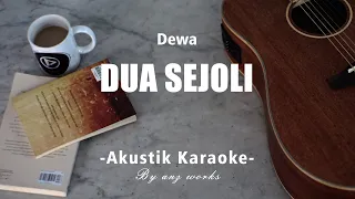 Dua Sejoli - Dewa ( Akustik Karaoke )