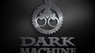 The Dark Machine Promo