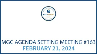 MGC Agenda Setting Meeting – February 21, 2024