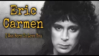 Eric Carmen - I Was Born To Love You (Nací para amarte) Subtitulado - Gustavo Z