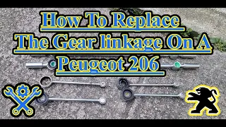 How To Replace The Gear linkage On A Peugeot 206 SW