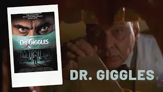 Dr. Giggles - Checking Her Brain’s Teeth, I Guess