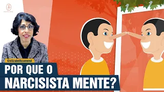 POR QUE O NARCISISTA MENTE TANTO? DRA BETH ESCLARECE