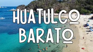 Conoce Huatulco con POCO DINERO y ahorra con estos Tips 👙✅