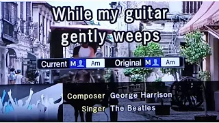 WHILE MY GUITAR GENTLY WEEEPS The BEATLES  🎵Karaoke Version🎵