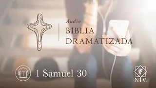 Audio Biblia Dramatizada | 1 Samuel 30