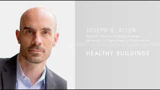 Joseph G Allen on Healthy Buildings for Healthy People - 'On Cities' Masterclass Series