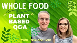 Whole Food Plant Based Lifestyle Hang Out and Q&A-  Nutmeg Notebook Live #113