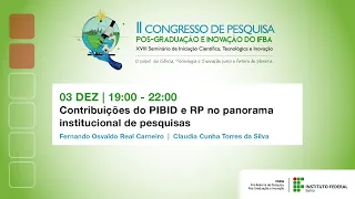 II CONGRESSO DA PRPGI - Contribuições do PIBID e RP no panorama institucional de pesquisas