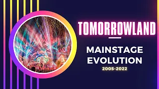 Tomorrowland Mainstage Evolution | 2005 - 2022