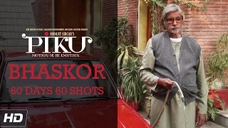 PIKU | Amitabh Bachchan | 60 Days 60 Shots | In Cinemas Now