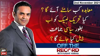 Off The Record | Kashif Abbasi | ARYNews | 2 November 2021