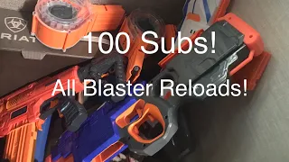 100 Subscriber Special:All Blaster Reloads