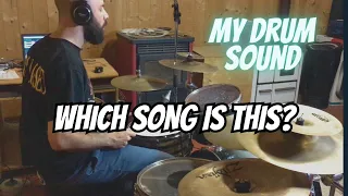 MY DRUM SOUND | NO EFFECTS! WHICH SONG IS THIS?