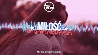 Fair Play - Miłość w gwiazdach (BRiAN Extended Remix) 2022