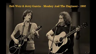 Bob Weir & Jerry Garcia -  Monkey And The Engineer - 1982