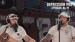 Depression Pod | Bussin With The Boys #019