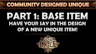 Path of Exile Community Designed Unique - Part 1 - Select the Base Item!