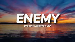 Imagine Dragons x JID - Enemy (Lyrics)