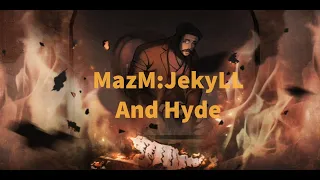 Mazm:Jekyll and Hyde #6-ФИНАЛ!