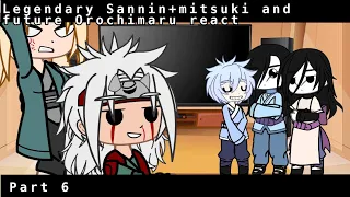 Legendary sannin+ future Orochimaru and mitsuki react to funny edits•part 6