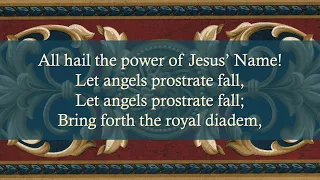 All Hail the Power of Jesus' Name | lyrics, choir, and orchestra