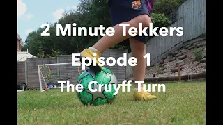 2 Minute Tekkers | The Cruyff Turn | Tekkers Tutorial