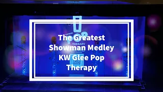 The Greatest Showman Medley - KW Glee Pop Therapy Term 2