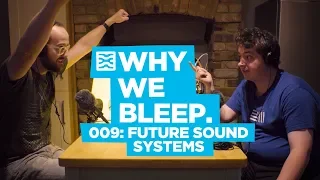 Why We Bleep Podcast 009: Future Sound Systems / Finlay Shakespeare