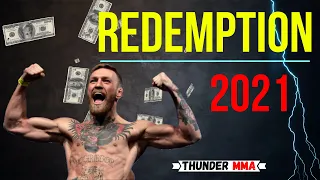 Conor McGregor - 2021 REDEMPTION HIGHLIGHT