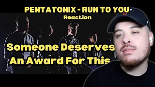 I WAS ENTRANCED | PENTATONIX | RUN TO YOU | REACTION