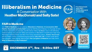 Illiberalism in Medicine: A Conversation With Heather MacDonald and Sally Satel