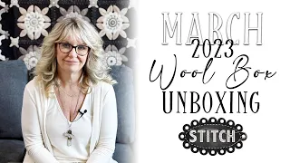 March 2023 Wool Box Unboxing | Lisa Bongean | Primitive Gatherings