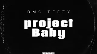 BMG TEEZY- PROJECT BABY ( OFFICIAL Video ) Shot By TEEZY VISUALS