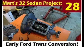 Mart's update: 2021 No8. 32 Sedan Project Pt. 28. Early Ford 3 speed trans build!