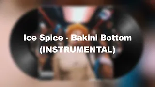 Ice Spice - Bikini Bottom (INSTRUMENTAL)