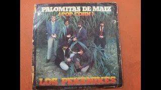 LOS PEKENIKES.(PALOMITAS DE MAIZ.)(7''.)(1972.)