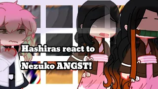 Hashiras react to Nezuko ANGST! [Nezuko ANGST!] [Original idea][Credits in desc!]