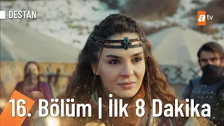 Destan 16. Bölüm | İlk 8 Dakika @Destanatv