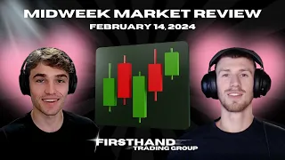 Midweek Market Review (Happy Valentine's Firsthand!) - February 14, 2024 (Firsthand Trading Group)