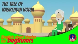 Very easy English stories for beginners - Nasreddin Hodja - Learn English Conversation VID