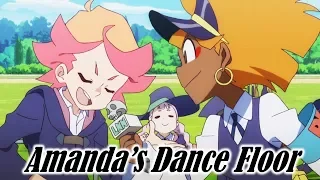 Little Witch Academia AMV  「Amanda's Dance Floor」