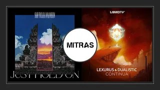 Just Hold On (Pola & Bryson Remix) X Continua (Mitras Mashup) - Sub Focus & Wilkinson X Lexurus