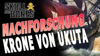 Skull and Bones - Gelöst - Nachforschung - Jagd nach der Krone von Ukuta