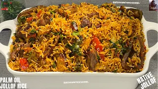 AUTHENTIC PALMOIL JOLLOF RICE RECIPE: NATIVE jollof Rice| The Best Local jollof Rice, A MUST TRY!