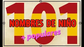 ✅ 101 NOMBRES de NIÑO más POPULARES de ESPAÑA 🇪🇸