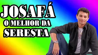 JOSAFA O MELHOR DA SERESTA